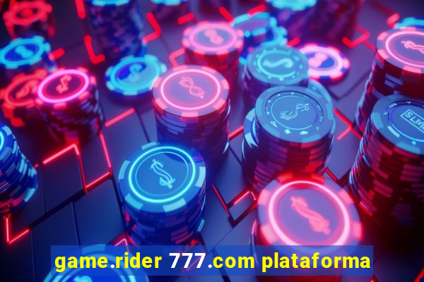 game.rider 777.com plataforma